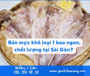 Bán mực khô loại 1 bao ngon, chất lượng tại Sài Gòn