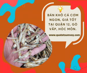 Bán Khô Cá Cơm Ngon, Giá Tốt Tại Quận 12, Gò Vấp, Hóc Môn.