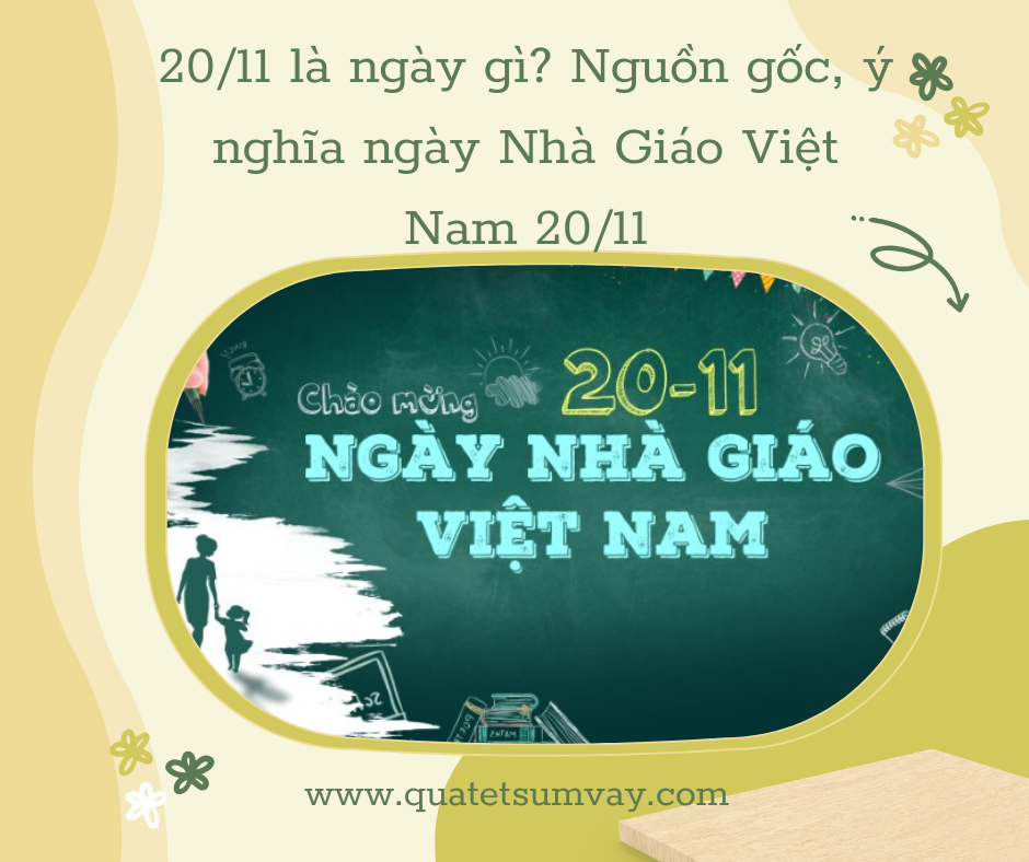 20/11 là ngày gì? Nguồn gốc, ý nghĩa ngày Nhà Giáo Việt Nam 20/11