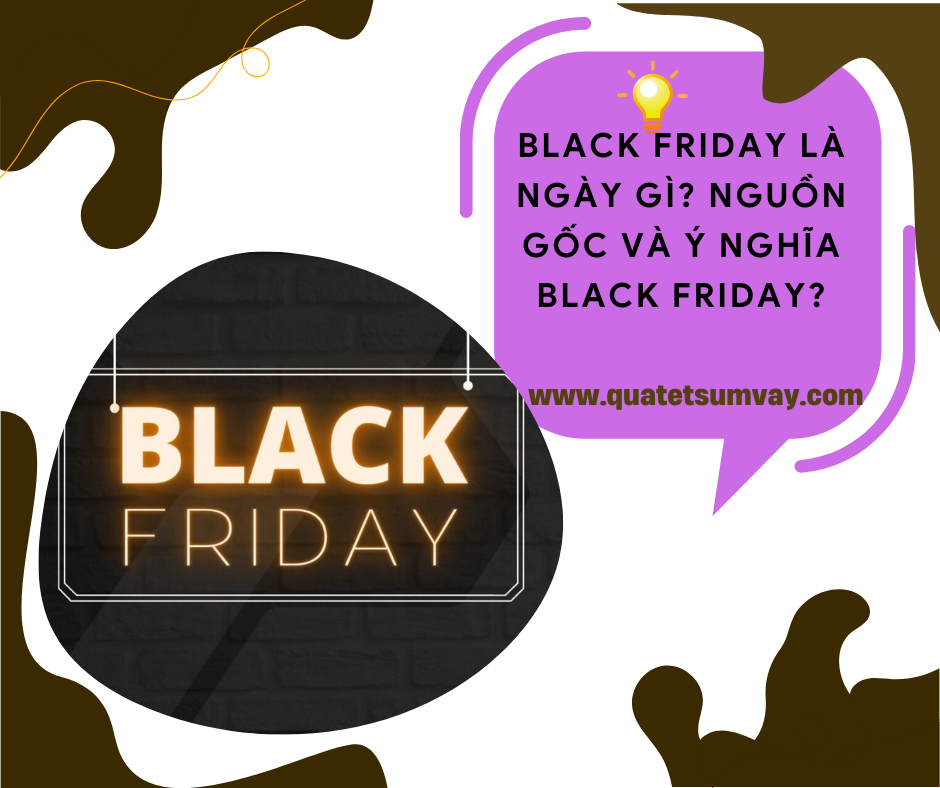 Black Friday là Ngày gì? Nguồn Gốc và Ý Nghĩa Black Friday?