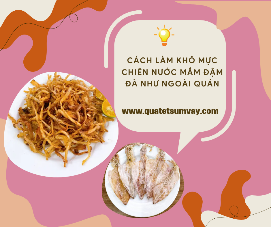 Cách Làm Khô Mực Chiên Nước Mắm Đậm Đà Như Ngoài Quán