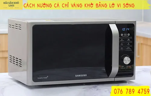 Cách nướng khô cá chỉ vàng bằng lò vi sóng an toàn