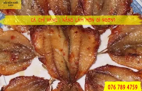 Cá chỉ vàng 1 nắng chiên