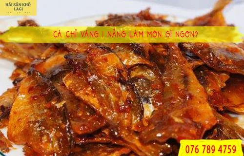 Cá chỉ vàng 1 nắng rim chua cay