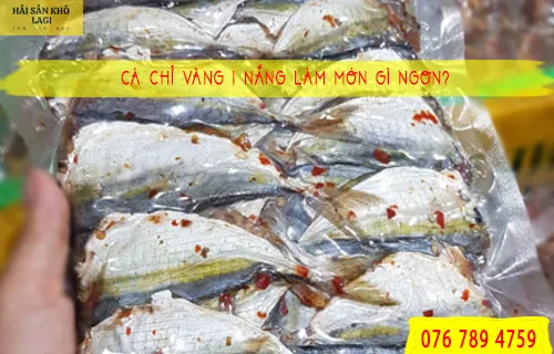 Địa chỉ mua khô cá chỉ vàng 1 nắng ăn ngon