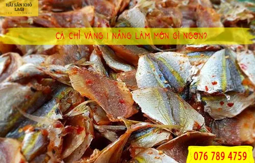 Cá chỉ vàng 1 nắng làm món gì ngon?