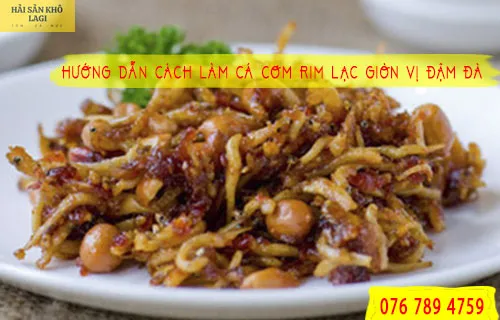 Hướng dẫn cách làm cá cơm rim lạc giòn vị đậm đà