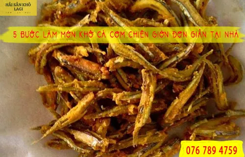 5 Bước Làm Món Khô Cá Cơm Chiên Giòn Đơn Giản Tại Nhà