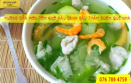 Hướng dẫn món tôm khô nấu canh bầu thắm đượm quê nhà