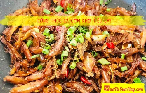 Công thức cá cơm kho tiêu cay