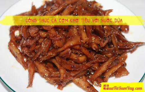 Công thức cá cơm kho tiêu với nước dừa