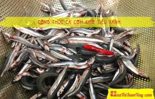 Công thức cá cơm kho tiêu xanh