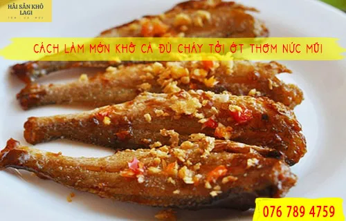 Cách làm món khô cá đù cháy tỏi ớt thơm nức mũi
