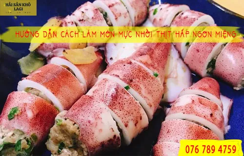 Hướng dẫn cách làm món mực nhồi thịt hấp ngon miệng