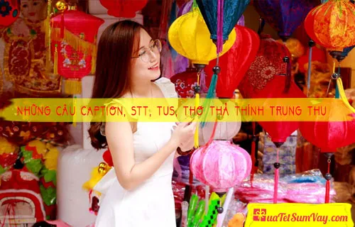 Những câu Caption, STT, Tus, Thơ Thả Thính Trung Thu “Kinh Điển”