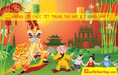 những lời chúc tết trung thu hay & ý nghĩa nhất