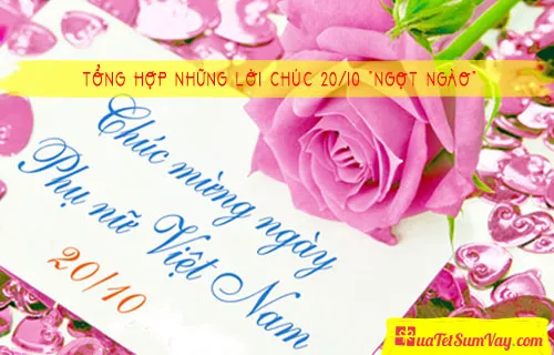 Tổng hợp những lời chúc 20/10 “Ngọt Ngào” dành cho phái đẹp
