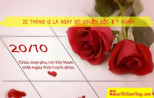 20 Tháng 10 Là Ngày Gì? Ngày 20-10 Năm 2022 Là Ngày Thứ Mấy?