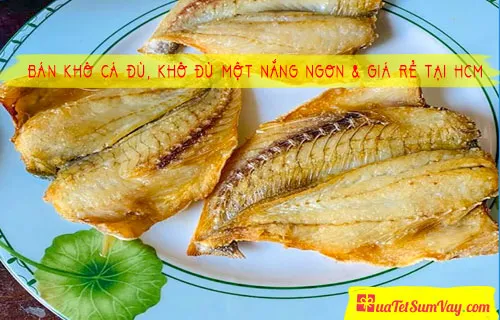 Bán Khô Cá Đù, Khô Đù Một Nắng Ngon & Giá Rẻ Tại HCM