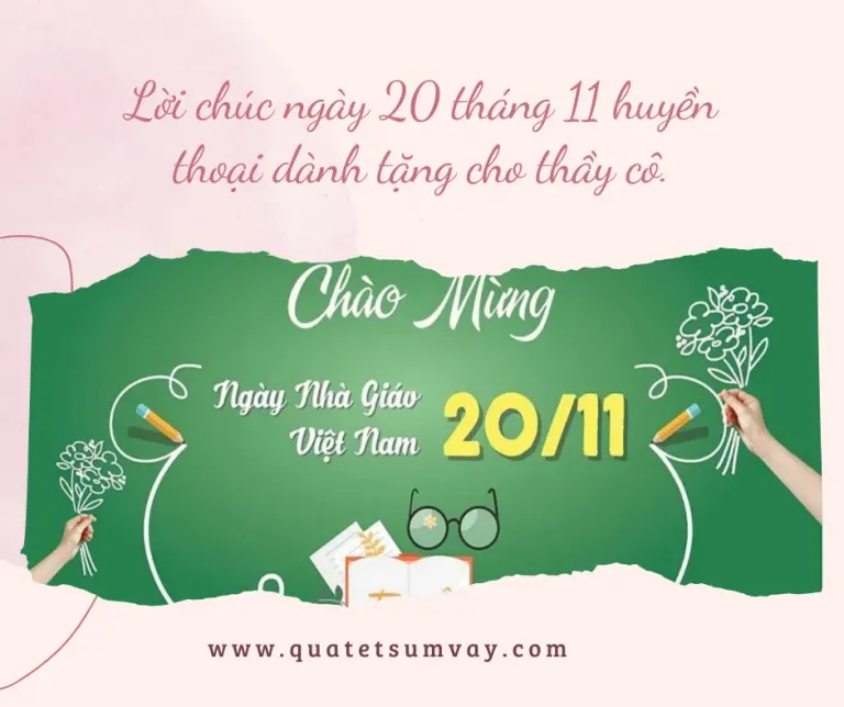 Những Lời Chúc 20 tháng 11 ngắn gọn, ý nghĩa tặng thầy cô.