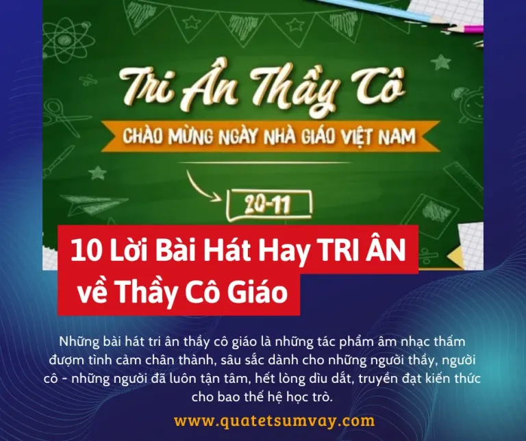 10 Lời Bài Hát Hay TRI ÂN về Thầy Cô Giáo